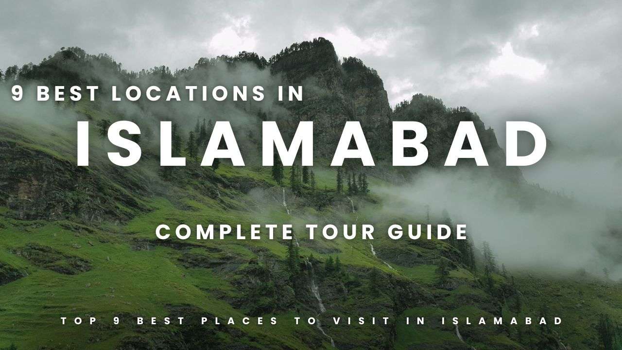 You are currently viewing Exploring Islamabad: 9 Breathtaking Spots You Can’t Miss in 2025